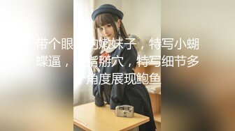 【国产】大学生情侣缠绵造爱衣服不脱就开始亲吻挑逗脱掉裤子往阴道里插多体位妹子肤白阴毛性感