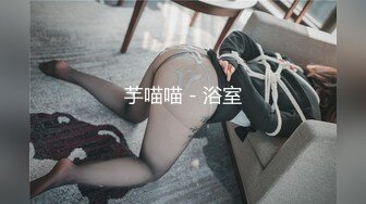 三个字—嫩嫩嫩！18岁的超级嫩美腿美眉-狐九儿，和男友没日没夜地造爱，在厨房干 又去搞车震，嫩逼操一会就好多白浆