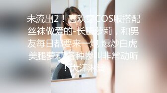 【反差婊子】超多漂亮淫妹淫妻淫女友啪啪口交自慰大合集