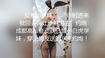  无情的屌中途掉线金币继续第二炮岁极品四川美女肤白貌美身材相当极品完美