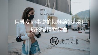 高颜值波霸孕妇美女，肚子是越来越大了，好久没爱爱每天痒的不行，手指戴上套不污染，使劲扣骚穴喷了好多水，舒服啦 啊~