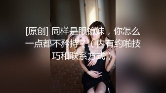 桑拿技师录制的小视频，各个美艳动人，早期高价收藏