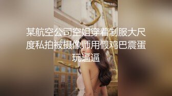 ❤️00后小仙女❤️“太大了不要了真的不要了求求你了真的不行了”约炮平面模特，腿特别好看太娇嫩了几下就哭了，又菜又想要