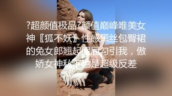  甜美小护士，颜值美少女，在家自己玩道具，炮友看的受不了，骑乘位操穴