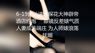 【精品厕拍】全景CP都是青春靓丽颜值的极品粉嫩妹子 (12)