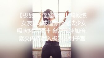 麻豆专属女优长相甜美气质美女自慰诱惑，脱掉情趣装掰穴特写跳蛋假屌大黑牛震动